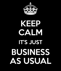 keep-calm-it-s-just-business-as-usual